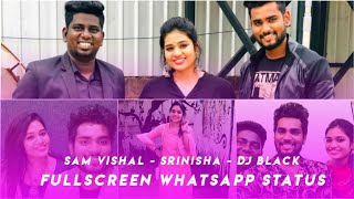 Sam Vishal - Srinisha - DJ Black 😍  Super Singer Champion of Champions 😘 Fullscreen Status 💙💞