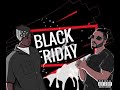 DigBar ft. KolossalKocks- BLACK FRIDAY (PROD ZACH SUTTON)