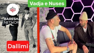 Vadja e Nuses ktynehere edhe sot (dallimi)