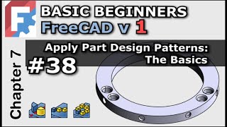 Freecad v1. 0 | The Basics: Applying Part Design Patterns | Basic Beginners FreeCAD 1.0 | Lesson 38