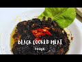 Black cooked meat|| Daging masak hitam