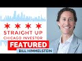 Bill Himmelstein Featured on Straight Up Chicago Investor Podcast - How to Get Wealthy Slowly