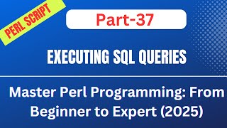 🚀How to Execute SQL Queries in PERL: Part-37 || #Perl #Scripting #regex #automation