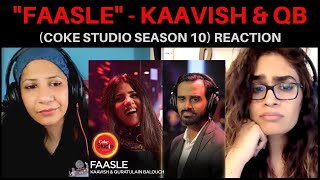 FAASLE (Kaavish & Quratulain Balouch) REACTION!! || Coke Studio Season 10