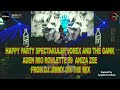 HAPPY PARTY SPECTAKULER JOREX AND THE GANK ADEN MIO ROULETTE 99  ANIZA ZEE FROM DJ JIMMY ON THE MIX