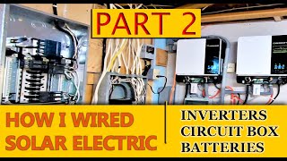 Part 2 - DIY - How to wire Solar Panels to Break Box - Beginning to End