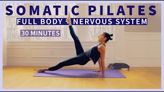 30 minutes Full Body Somatic Pilates Yoga Workout  | Tone Your Body + Nervous System