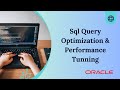 SQL Query Optimization and performance tuning | How to optimize SQL Queries | SQL Query tune