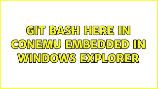 Git Bash Here in ConEmu embedded in Windows Explorer