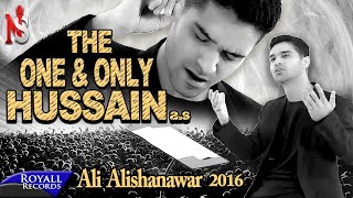 Ali Shanawar | The One And Only Hussain | 2016