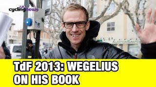 Tour de France 2013: Charly Wegelius on his new book: \