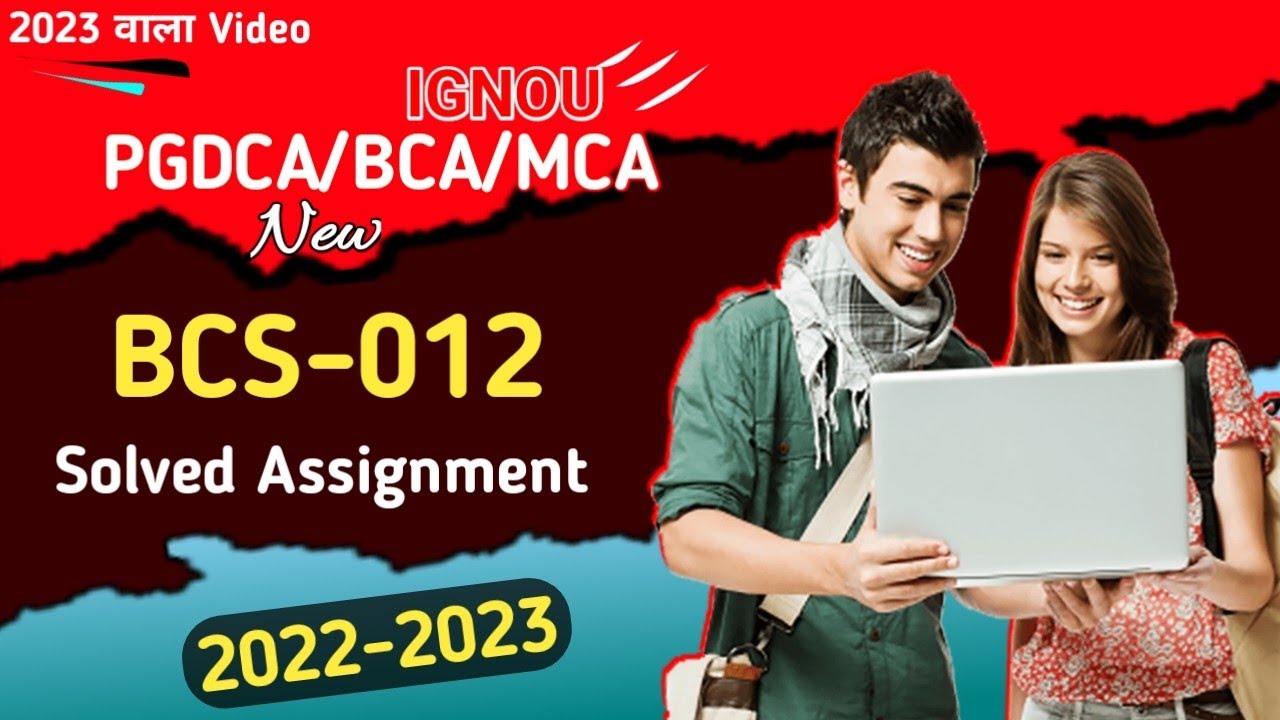 IGNOU PGDCA/BCA/MCA Course Code: BCS-012 Get Solved Assignment 2022 And ...