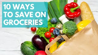 Eating on a Budget | 10 EASY Ways to Save Money on Groceries