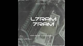 L7RAM 7RAM - MEHDI MOF FEAT. MUSLIM \u0026 MOJAHID