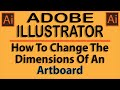 Adobe Illustrator: How To Change The Dimensions Of You Artboard