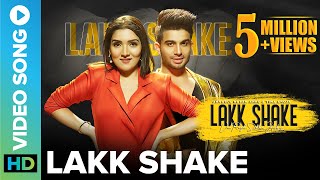 Lakk Shake – Official Video Song | Anvarul Hasan \u0026 Tina Ahuja | Veen \u0026 Shibani | Eros Now Music