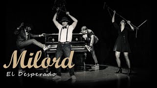 El Desperado - Milord (Official videoclip)