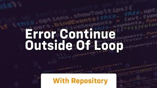 Error continue outside of loop