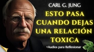 Esto Pasa Cuando dejas una RELACIÓN TÓXICA – Carl Jung