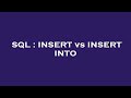 SQL : INSERT vs INSERT INTO