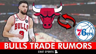 REPORT: Philadelphia 76ers Are Favorites To Trade For Zach LaVine | Chicago Bulls Rumors