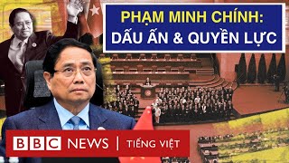CHẶNG CUỐI QUYỀN LỰC CỦA ÔNG PHẠM MINH CHÍNH