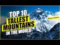 Top 10 Tallest Mountains In The World