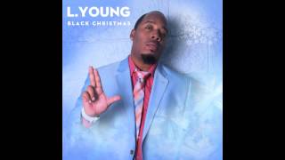 L. Young - Santa Clause Go Straight To The Ghetto