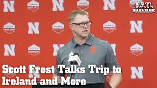 Nebraska Football: Scott Frost Talks Trip to Ireland and More