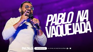 PABLO - NA VAQUEJADA 2025