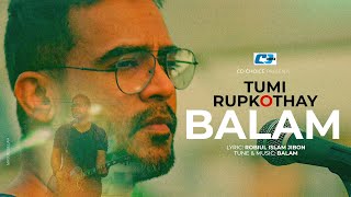 Tumi Rupkothay | তুমি রূপকথায় | Balam | Jibon | Official Music Video | Bangla Song 2020