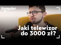 Jaki telewizor do 3000 zł? Oto 5 polecanych modeli