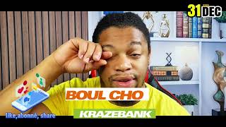 Boul cho krazebank 31 décembre 2024