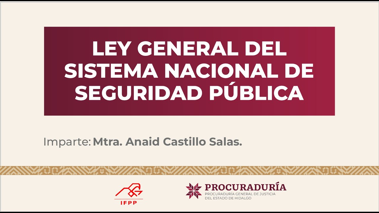 Ponencia "Ley General Del Sistema Nacional De Seguridad Pública" - YouTube