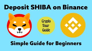 How to Deposit Shiba Inu on Binance Tutorial