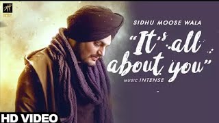 It's All About You | Sidhu Mossewala | Intense | Baljit Singh Deo | New Punjabi Song 2018