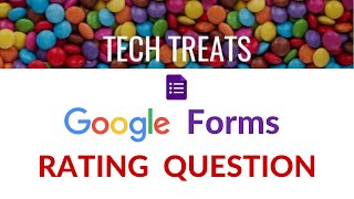 GOOGLE FORMS - Rating Question