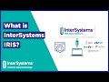 What is InterSystems IRIS?