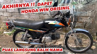 DAPET HONDA WIN 100 ORISINIL, PUAS LANGSUNG BALIK NAMA