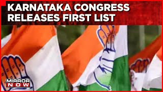 Karnataka Congress Released Its First List For The State Polls, 124 Candidate Names Released