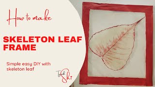 ആലില കൊണ്ട് ഒരു അടിപൊളി ഫോട്ടോ look/Skeleton leaf frame/Skeleton leaves/easy DIY