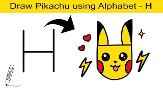 How to Turn H into Pikachu, Easy Drawings