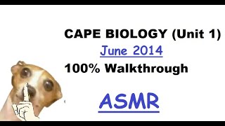 CAPE Biology Unit 1 2014 Paper 2 Full Walkthrough (ASMR)