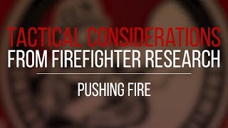 Tactical Consideration: Pushing Fire