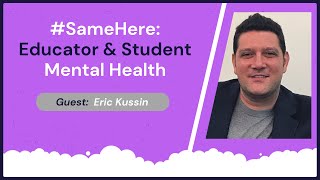 Transforming Mental Health in Schools | Eric Kussin | #SameHereGlobal