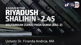 Kitab Riyadush Shalihin 2-45: Bab 55 Keutamaan Zuhud Pada Dunia (Bag-2)