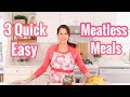 3 LENT Meatless Meals (quick and easy)