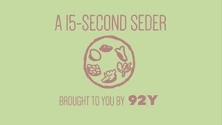 15-second Seder