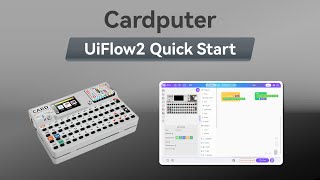 Cardputer | UIFlow 2.0 Device Basic Tutorial