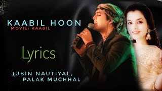 Kaabil Hoon (Lyrics) | Kaabil | Jubin Nautiyal, Palak Muchhal| Hrithik Roshan, Yami Gautam| LyricsM1